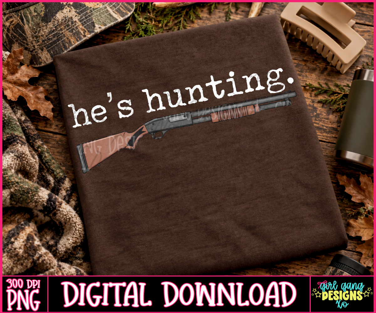 He’s hunting png | shotgun season