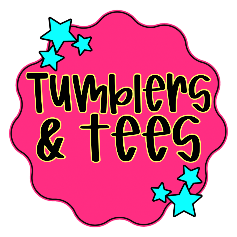 Tumblers + Tees - Girl Gang Designs LLC