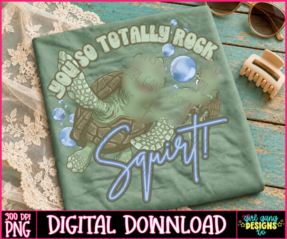 You do totally rock squirt png turtle dude design
