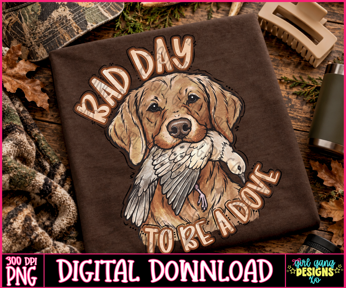 Bad day to be a dove png dove hunting dog design